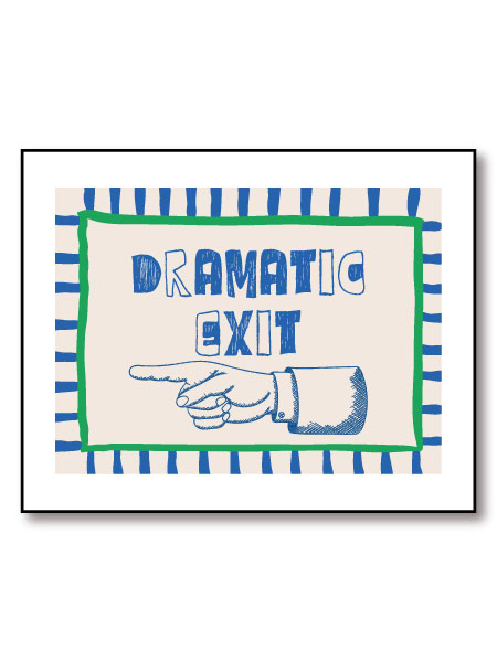 Dramatic Exit No2 Poster – Tipografik Mizah Duvar Dekoru - Görsel 2