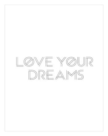 Love Your Dreams
