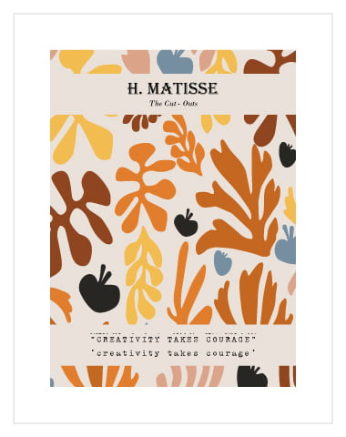 Creativity Takes Courage by Henri Matisse 