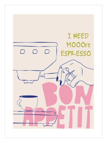 I Need Mooore Espresso