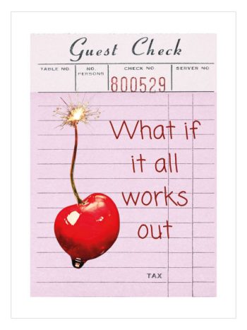 What if it All Works Out No2