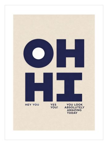 Krem zemin üzerinde büyük mavi harflerle yazılmış “Oh Hi” ifadesini içeren modern tipografi poster