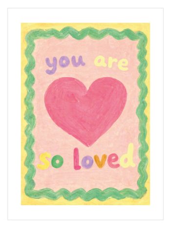 You Are So Loved Poster — Çok Seviliyorsun