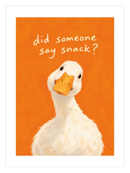 Did Someone Say Snack eğlenceli ördek mutfak posteri